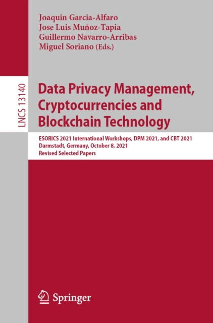 E-book Data Privacy Management, Cryptocurrencies and Blockchain Technology Joaquin Garcia-Alfaro