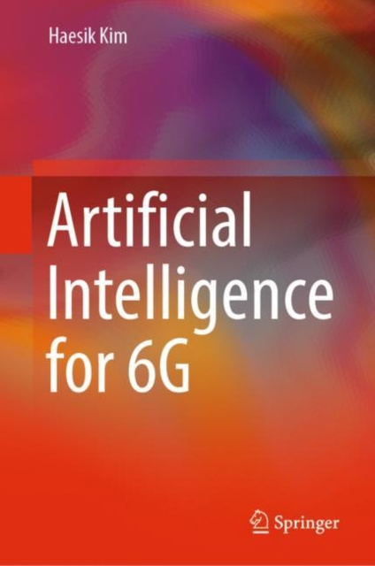 E-Book Artificial Intelligence for 6G Haesik Kim