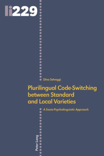 E-knjiga Plurilingual Code-Switching between Standard and Local Varieties Selvaggi Dino Selvaggi