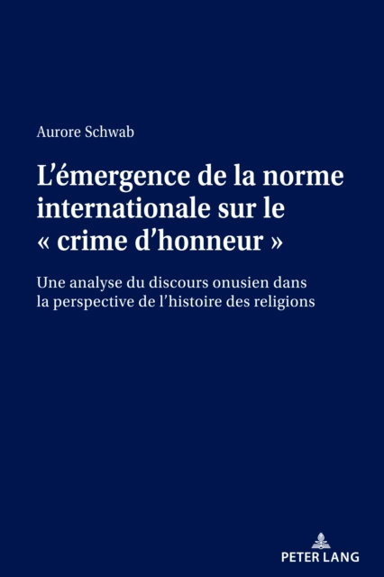 E-kniha L'emergence de la norme internationale sur le  crime d'honneur Schwab Aurore Schwab