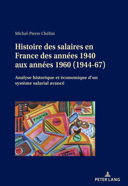 E-kniha Histoire des salaires en France des annees 1940 aux annees 1960 (1944-67) Chelini Michel-Pierre Chelini