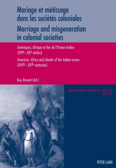 E-kniha Mariage et metissage dans les societes coloniales - Marriage and misgeneration in colonial societies Brunet Guy Brunet