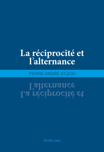 E-book La reciprocite et l'alternance Stucki Pierre-Andre Stucki