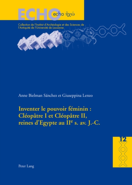 E-kniha Inventer le pouvoir feminin : Cleopatre I et Cleopatre II, reines d'Egypte au IIe s. av. J.-C. Bielman Sanchez Anne Bielman Sanchez