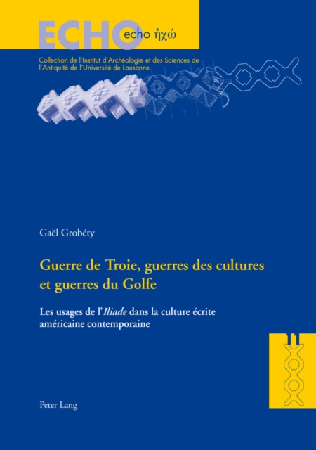 E-kniha Guerre de Troie, guerres des cultures et guerres du Golfe Grobety Gael Grobety