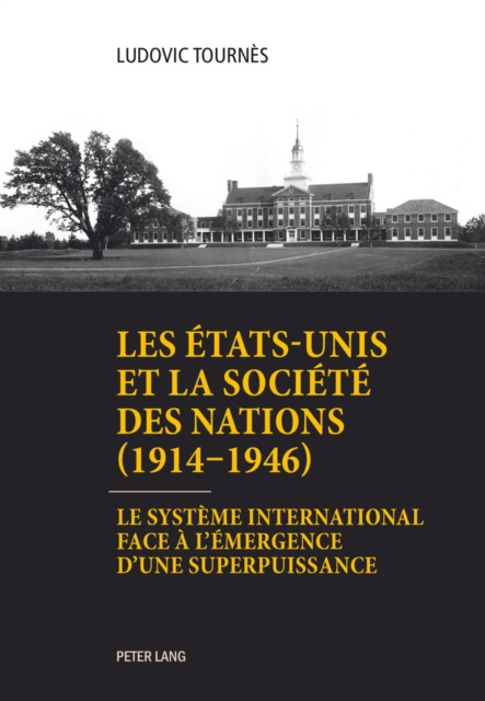 E-kniha Les Etats-Unis et la Societe des Nations (1914-1946) Tournes Ludovic Tournes