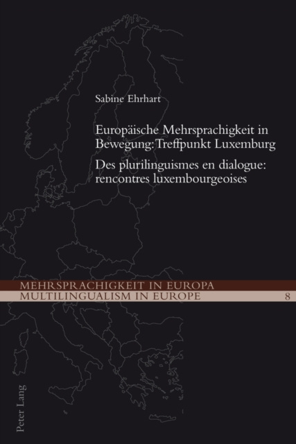 E-kniha Europaeische Mehrsprachigkeit in Bewegung: Treffpunkt Luxemburg- Des plurilinguismes en dialogue: rencontres luxembourgeoises Ehrhart Sabine Ehrhart