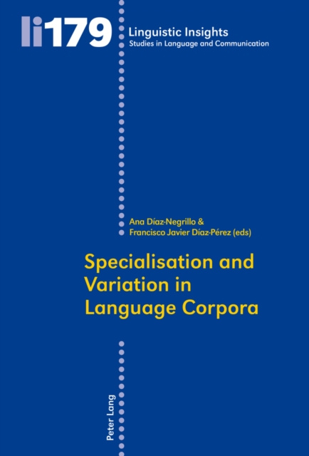 E-Book Specialisation and Variation in Language Corpora Diaz-Negrillo Ana Diaz-Negrillo