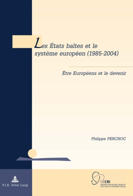 E-kniha Les Etats baltes et le systeme europeen (1985-2004) Perchoc Philippe Perchoc