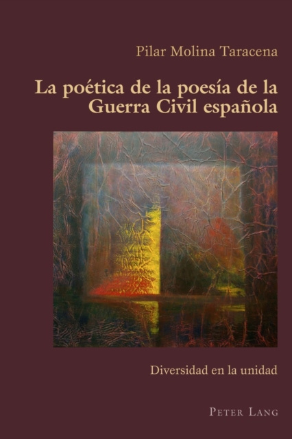 E-Book La poetica de la poesia de la Guerra Civil espanola Molina Taracena Pilar Molina Taracena