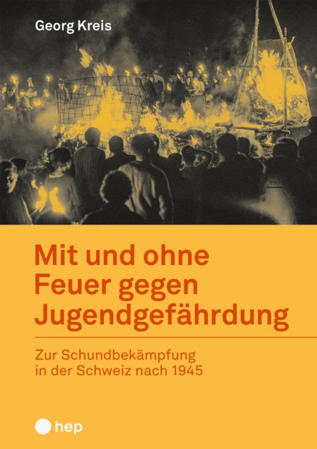 E-kniha Mit und ohne Feuer gegen Jugendgefahrdung (E-Book) Georg Kreis