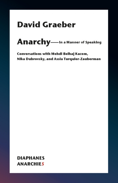 E-kniha Anarchy-In a Manner of Speaking Graeber David Graeber