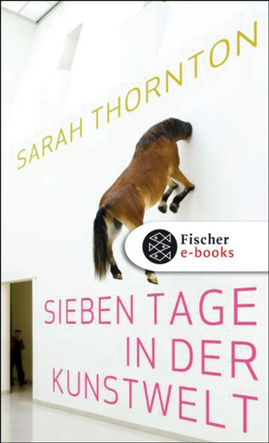 E-kniha Sieben Tage in der Kunstwelt Sarah Thornton