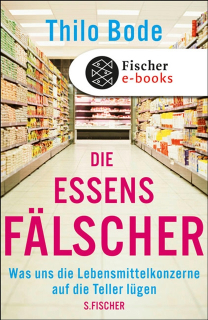 ebook Die Essensfalscher Thilo Bode