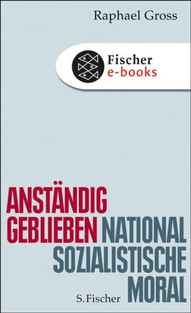 E-Book Anstandig geblieben Raphael Gross