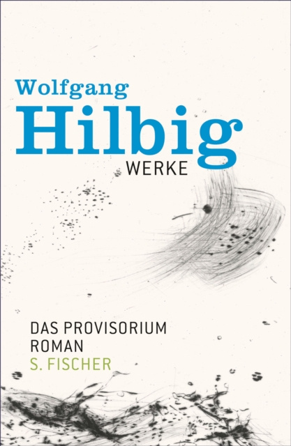 E-kniha Werke, Band 6: Das Provisorium Wolfgang Hilbig