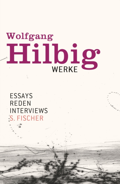 E-kniha Werke, Band 7: Essays, Reden, Interviews Wolfgang Hilbig