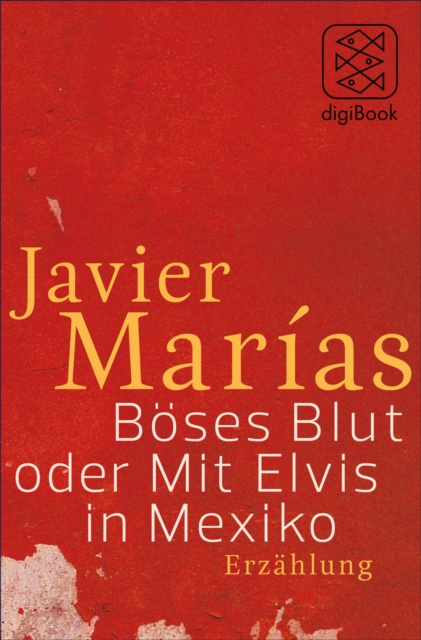 E-knjiga Boses Blut oder Mit Elvis in Mexiko Javier Marias