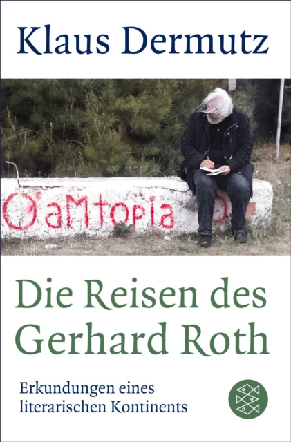 E-kniha Die Reisen des Gerhard Roth Klaus Dermutz