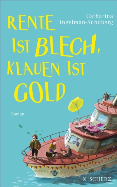 E-kniha Rente ist Blech, Klauen ist Gold Catharina Ingelman-Sundberg