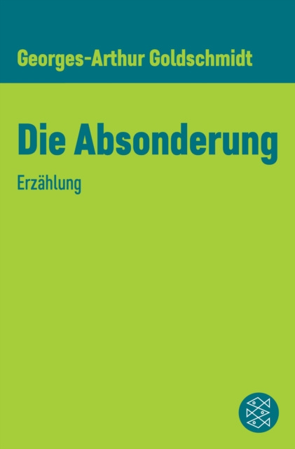 E-kniha Die Absonderung Georges-Arthur Goldschmidt
