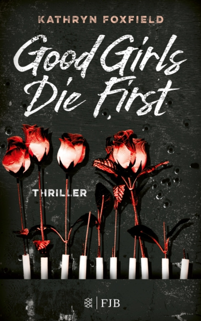 E-kniha Good Girls Die First Kathryn Foxfield
