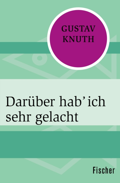 E-kniha Daruber hab' ich sehr gelacht Gustav Knuth