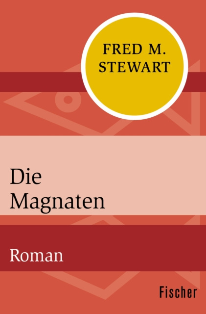 E-kniha Die Magnaten Fred M. Stewart