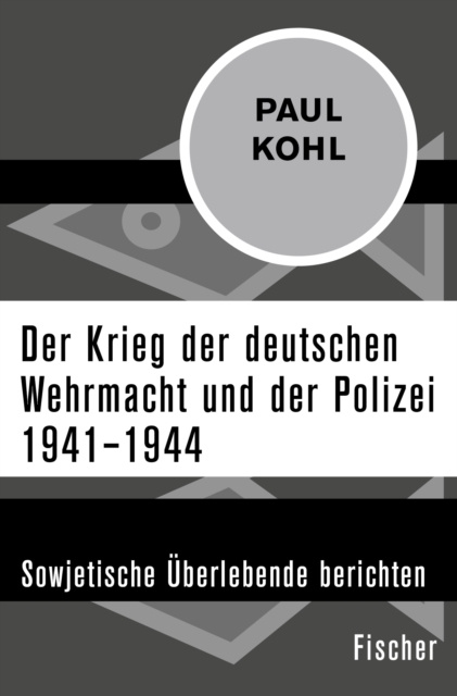 E-kniha Der Krieg der deutschen Wehrmacht und der Polizei 1941-1944 Paul Kohl