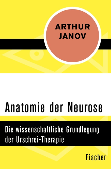 E-kniha Anatomie der Neurose Arthur Janov