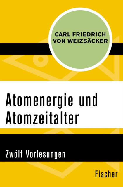 E-kniha Atomenergie und Atomzeitalter Carl Friedrich von Weizsacker