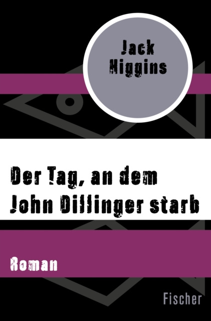 E-book Der Tag, an dem John Dillinger starb Jack Higgins