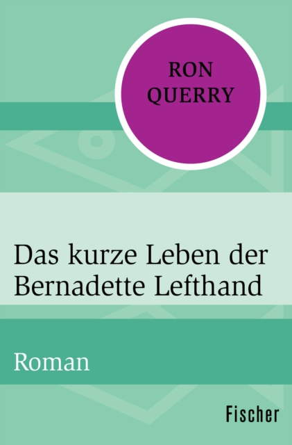 E-kniha Das kurze Leben der Bernadette Lefthand Ron Querry
