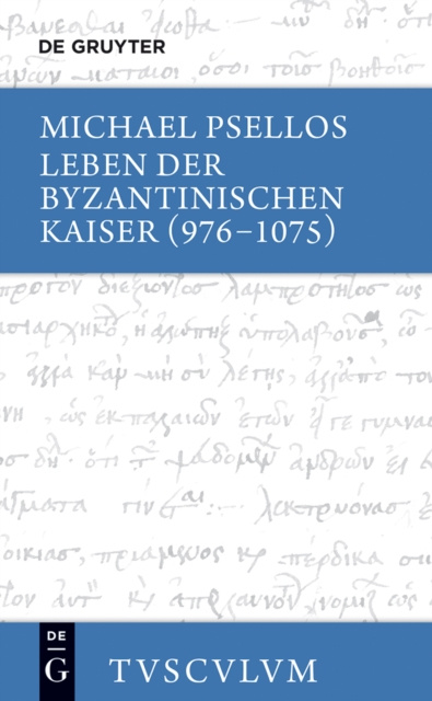 E-kniha Leben der byzantinischen Kaiser (976-1075) / Chronographia Michael Psellos