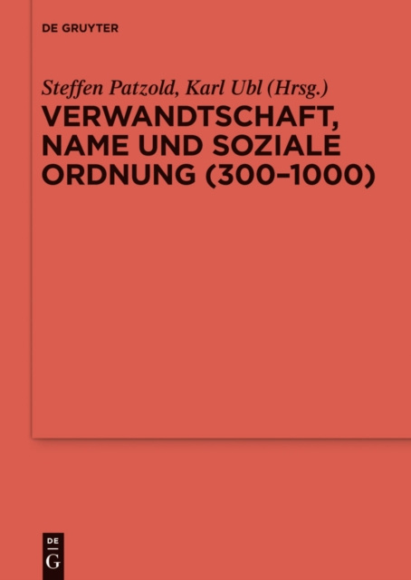 E-kniha Verwandtschaft, Name und soziale Ordnung (300-1000) Steffen Patzold