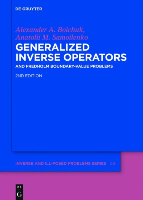 E-knjiga Generalized Inverse Operators Alexander Andreevych Boichuk