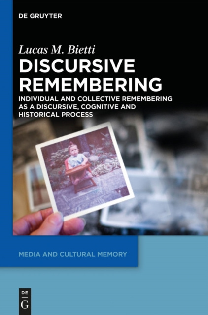 E-knjiga Discursive Remembering Lucas M. Bietti