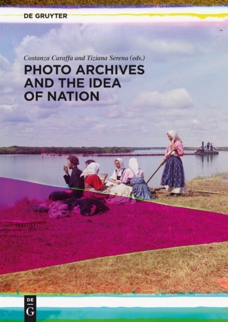 E-kniha Photo Archives and the Idea of Nation Costanza Caraffa