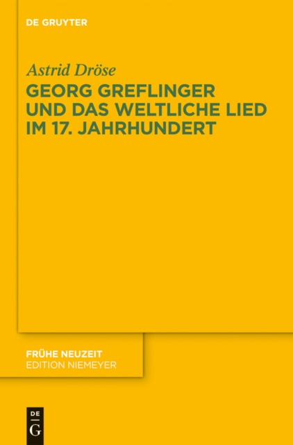 E-kniha Georg Greflinger und das weltliche Lied im 17. Jahrhundert Astrid Drose