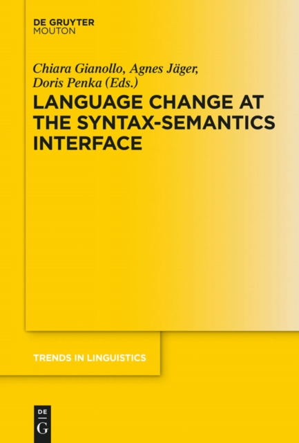 E-book Language Change at the Syntax-Semantics Interface Chiara Gianollo