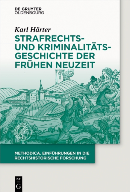 E-kniha Strafrechts- und Kriminalitatsgeschichte der Fruhen Neuzeit Karl Harter