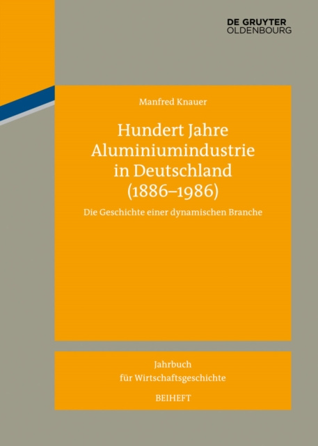 E-kniha Hundert Jahre Aluminiumindustrie in Deutschland (1886-1986) Manfred Knauer