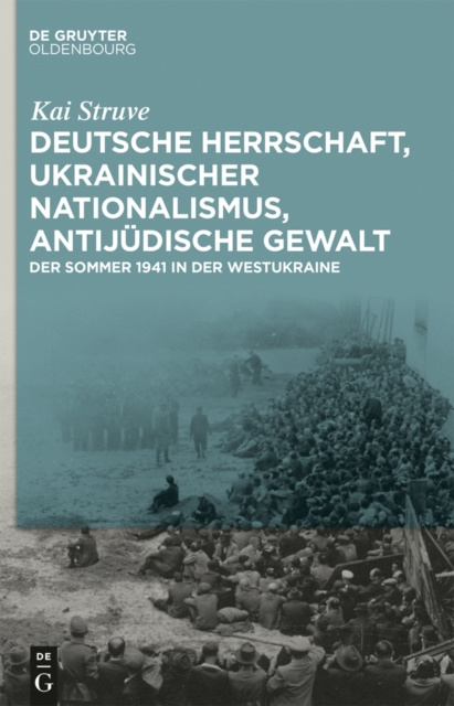 E-kniha Deutsche Herrschaft, ukrainischer Nationalismus, antijudische Gewalt Kai Struve
