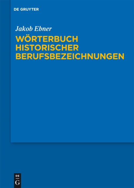 E-kniha Worterbuch historischer Berufsbezeichnungen Jakob Ebner