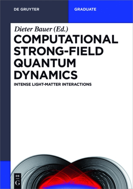 E-Book Computational Strong-Field Quantum Dynamics Dieter Bauer