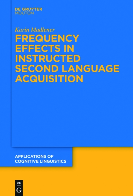 E-book Frequency Effects In Instructed Second Language Acquisition Karin Madlener