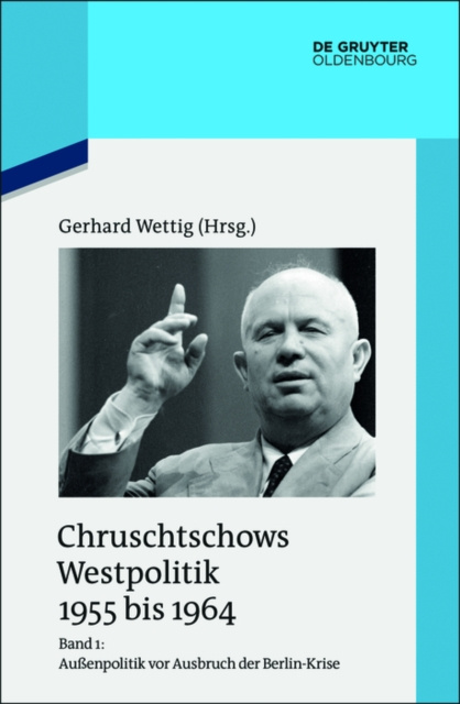 E-kniha Auenpolitik vor Ausbruch der Berlin-Krise (Sommer 1955 bis Herbst 1958) Gerhard Wettig