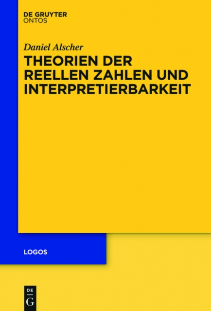 E-kniha Theorien der reellen Zahlen und Interpretierbarkeit Daniel Alscher
