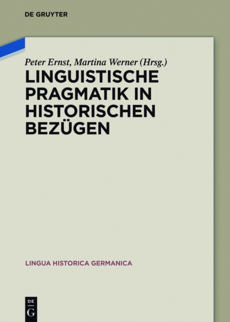 E-kniha Linguistische Pragmatik in historischen Bezugen Peter Ernst