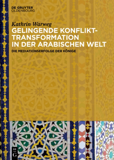 E-kniha Gelingende Konflikttransformation in der arabischen Welt Kathrin Warweg